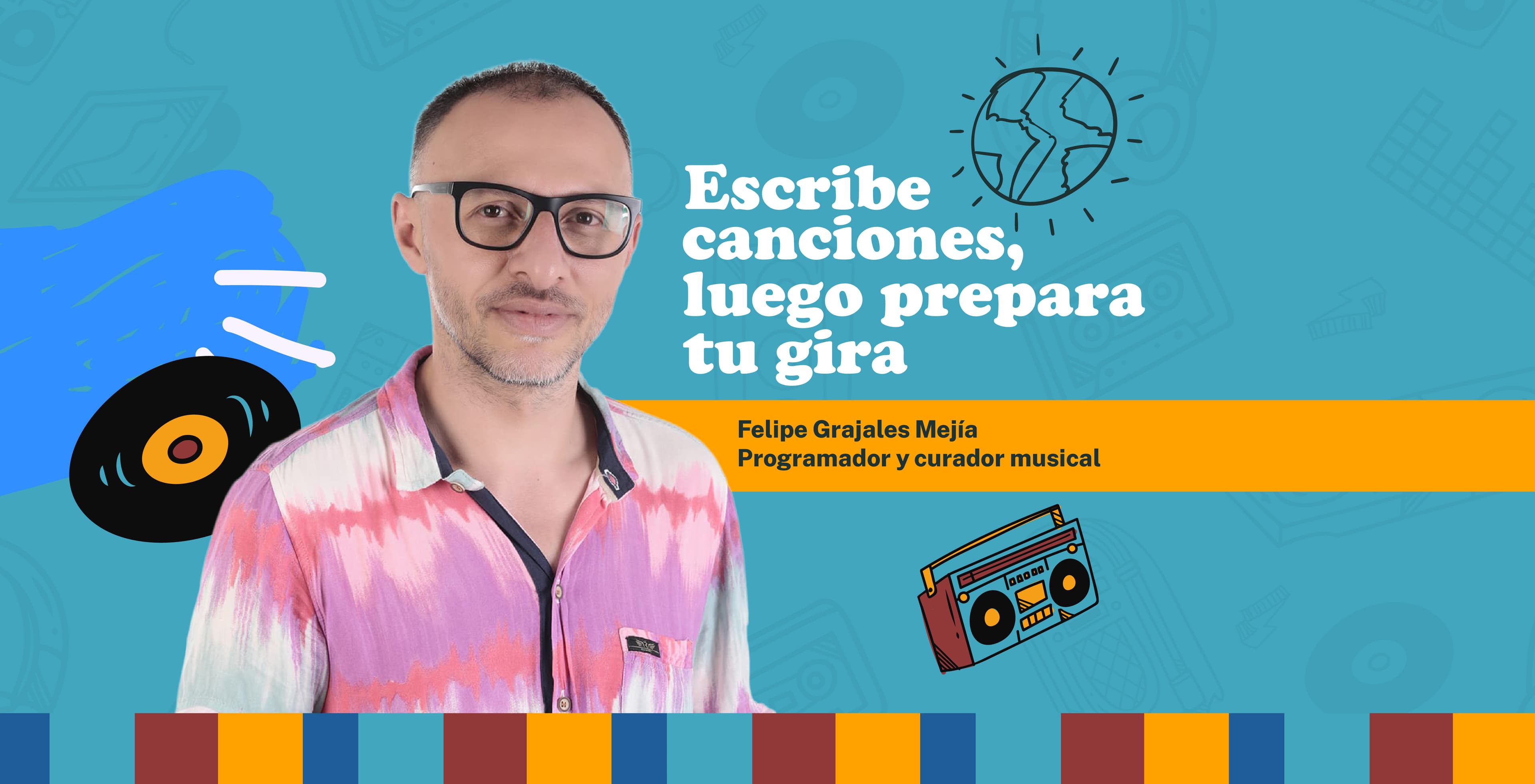 Banner de Kande Producciones con la foto de Felipe Grajales Mejía, programador y curador musical, acompañado del texto "Escribe canciones, luego prepara tu gira" y elementos gráficos musicales.